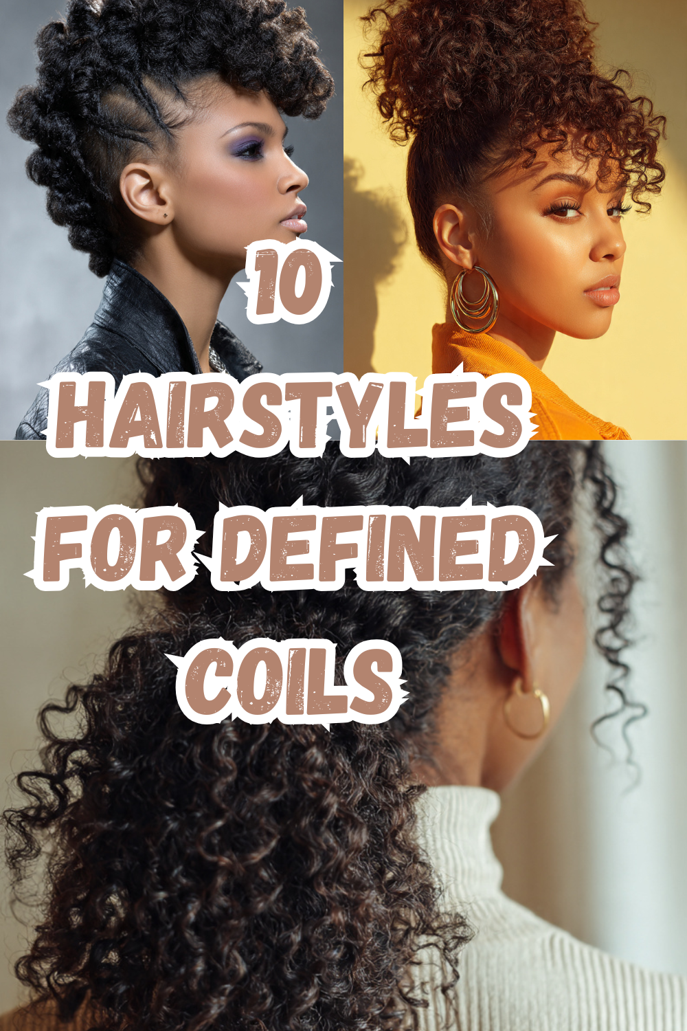 10 Hairstyles For Defined Coils